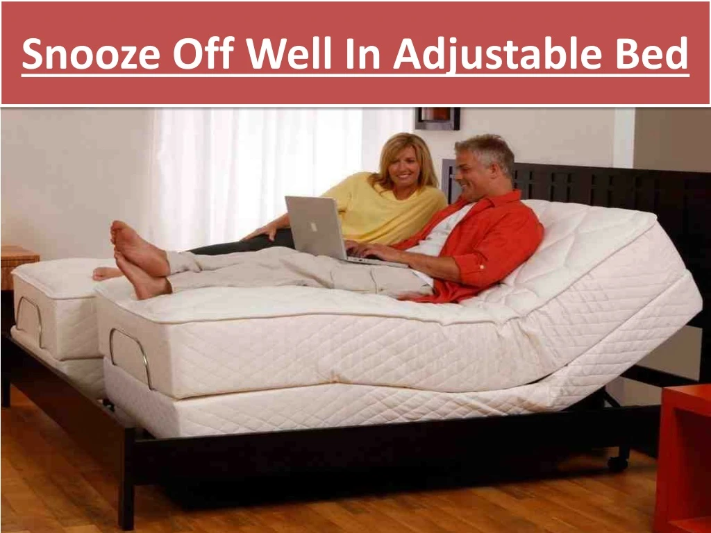 snooze off well in adjustable bed