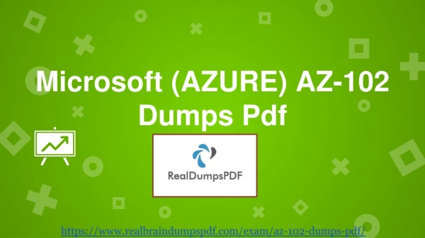 Microsoft (AZURE) AZ-102 Exam dumps | Official And Genuine AZ-102 Dumps pdf