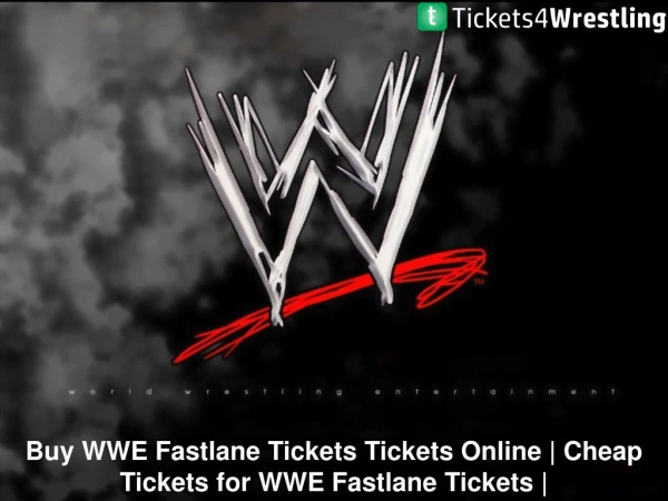 WWE Fastlane Tickets Discount