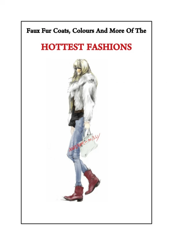 Faux Fur Coats, Colours and More of the Hottest Fashions