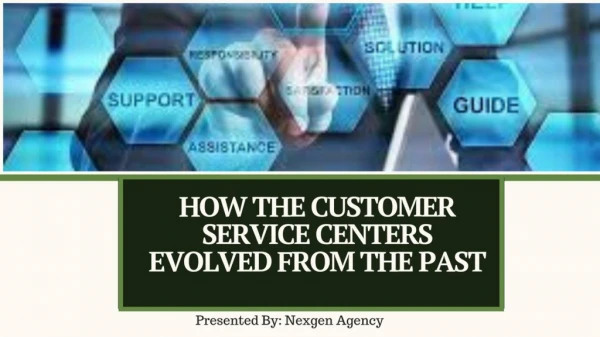 How The Customer Service Centers Evolved From The Past