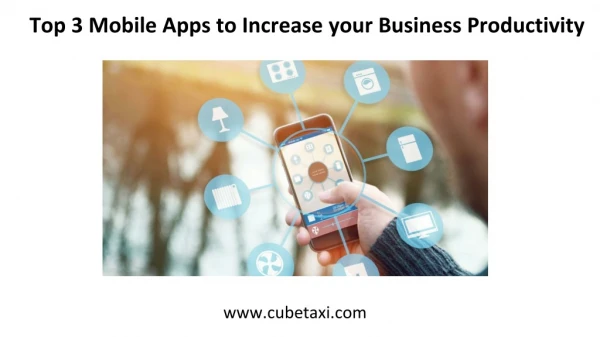 Top 3 mobile apps to increase your business productivity