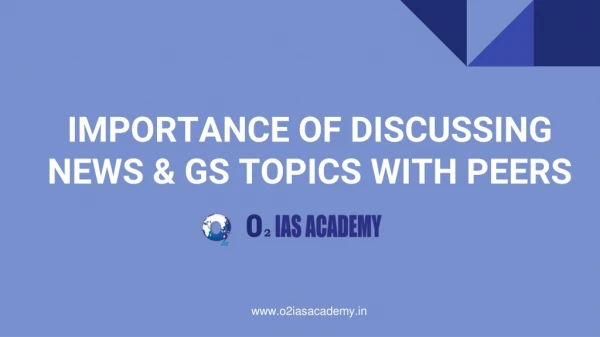Importance of discussing News & GS topics with peers during ias preparation