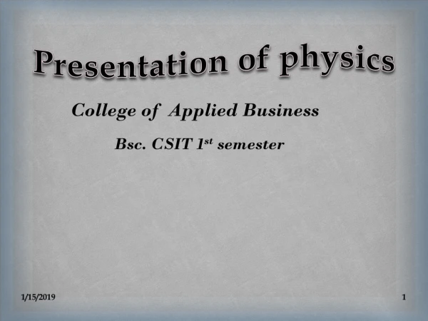 Physics Presentation 2019