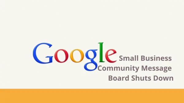 Google Small Business Community Message Board Shuts Down