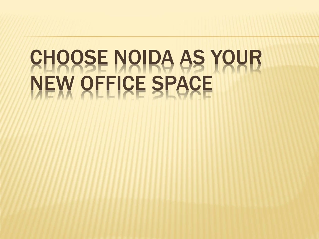 choose noida as your new office space