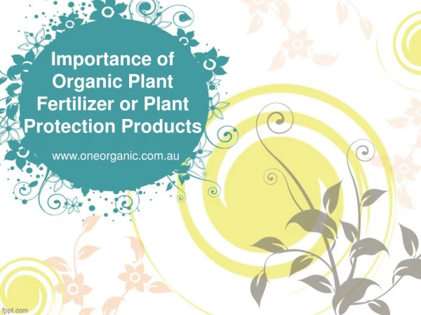 Importance of Organic Plant Fertilizer or Plant Protection Products