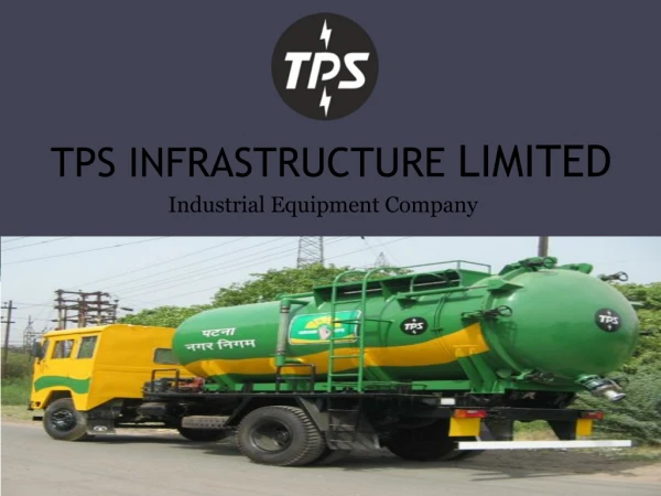 TPS INFRASTRUCTURE LIMITED-Industrial Equipment Company