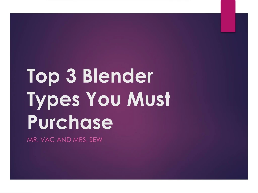 top 3 blender types you must purchase