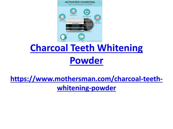 Charcoal teeth whitening powder is a natural teeth whitener – Mothers Man