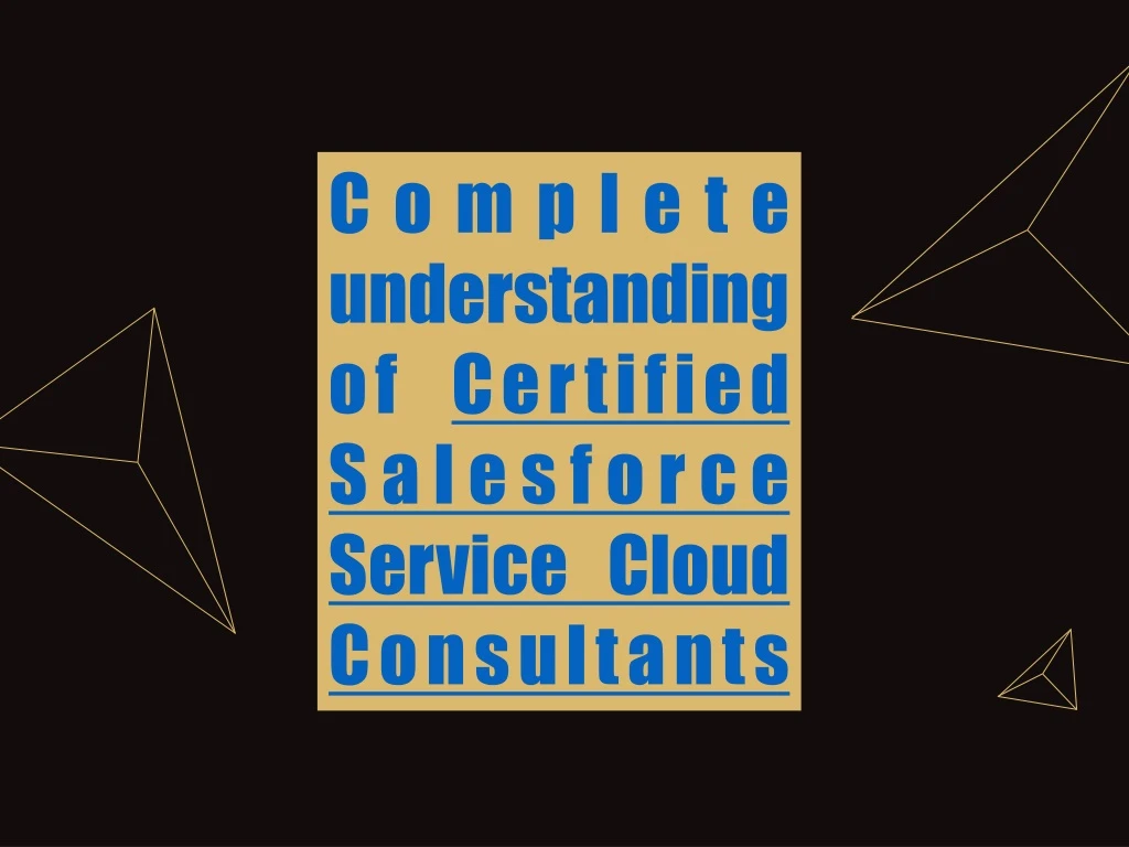 complete understanding of certified salesforce