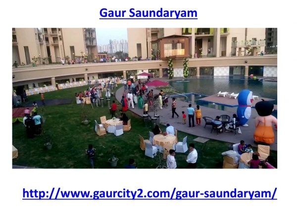 Gaur Saundaryam luxurious Homes Noida Extension