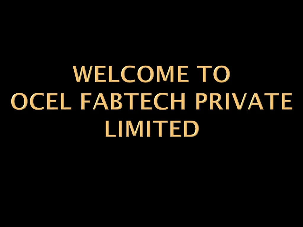 welcome to ocel fabtech private limited