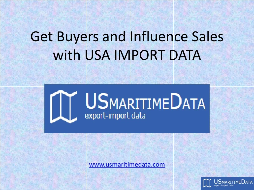get buyers and influence sales with usa import data
