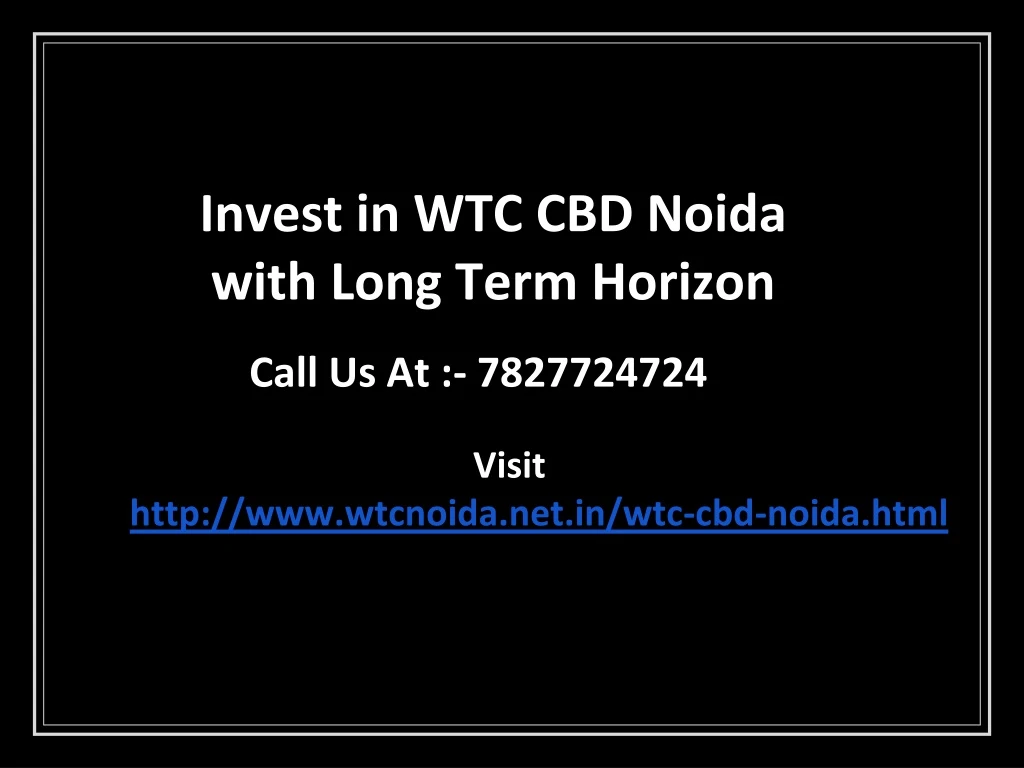 invest in wtc cbd noida with long term horizon