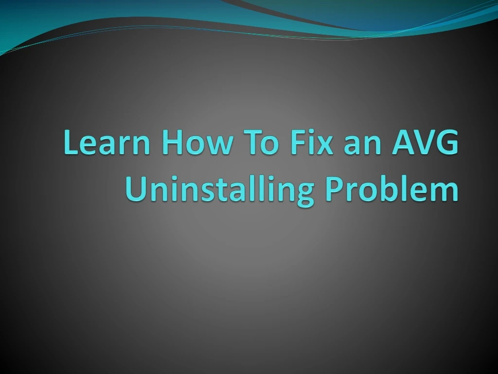learn how to fix an avg uninstalling problem