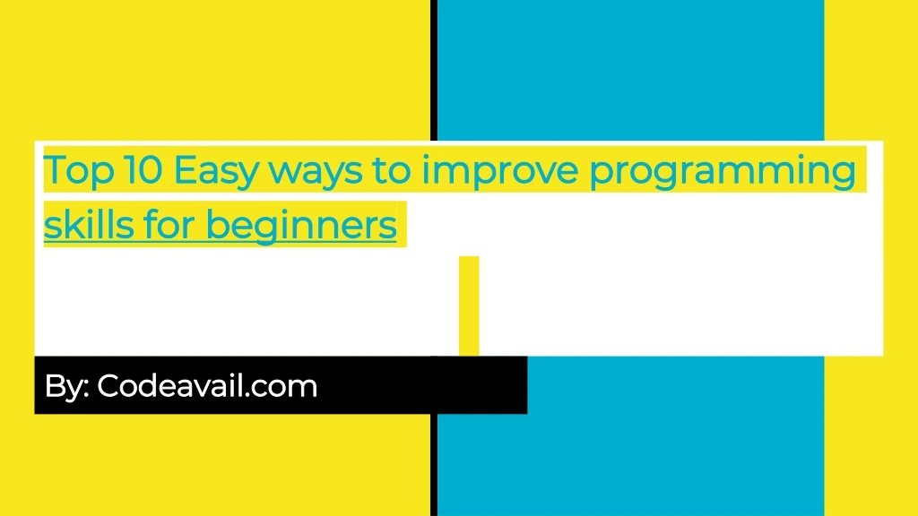top 10 easy ways to improve programming skills for beginners