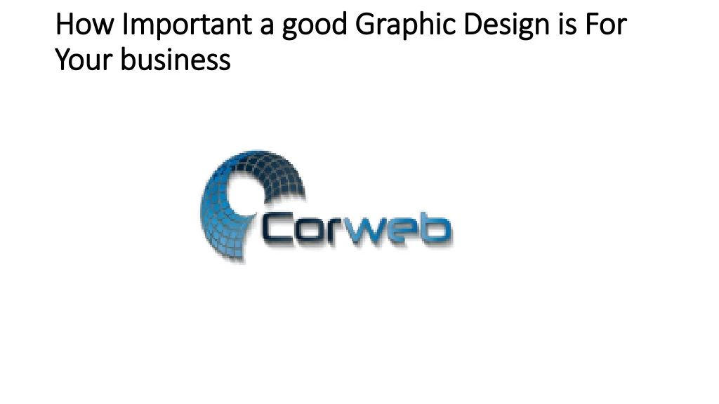 how important a good graphic design is for your business
