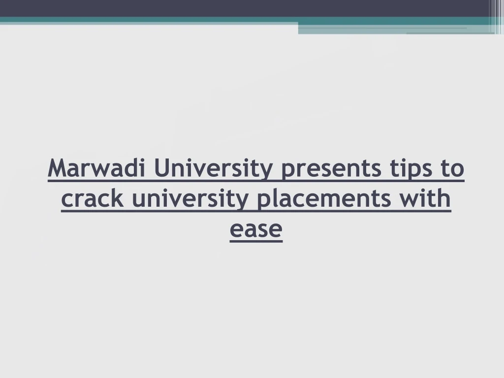 marwadi university presents tips to crack university placements with ease