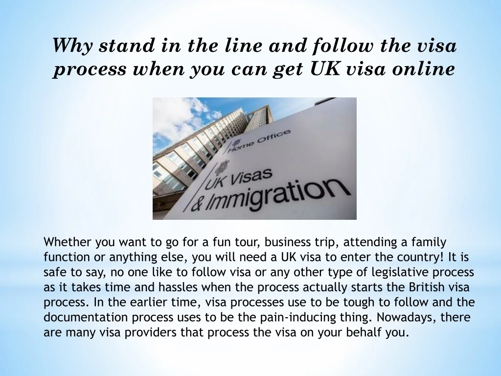 why stand in the line and follow the visa process