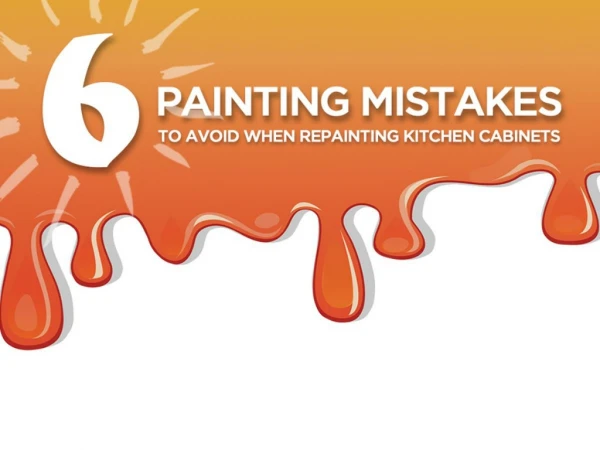 6 Painting Mistakes To Avoid When Repainting Kitchen Cabinets