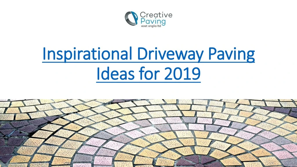 inspirational driveway paving ideas for 2019