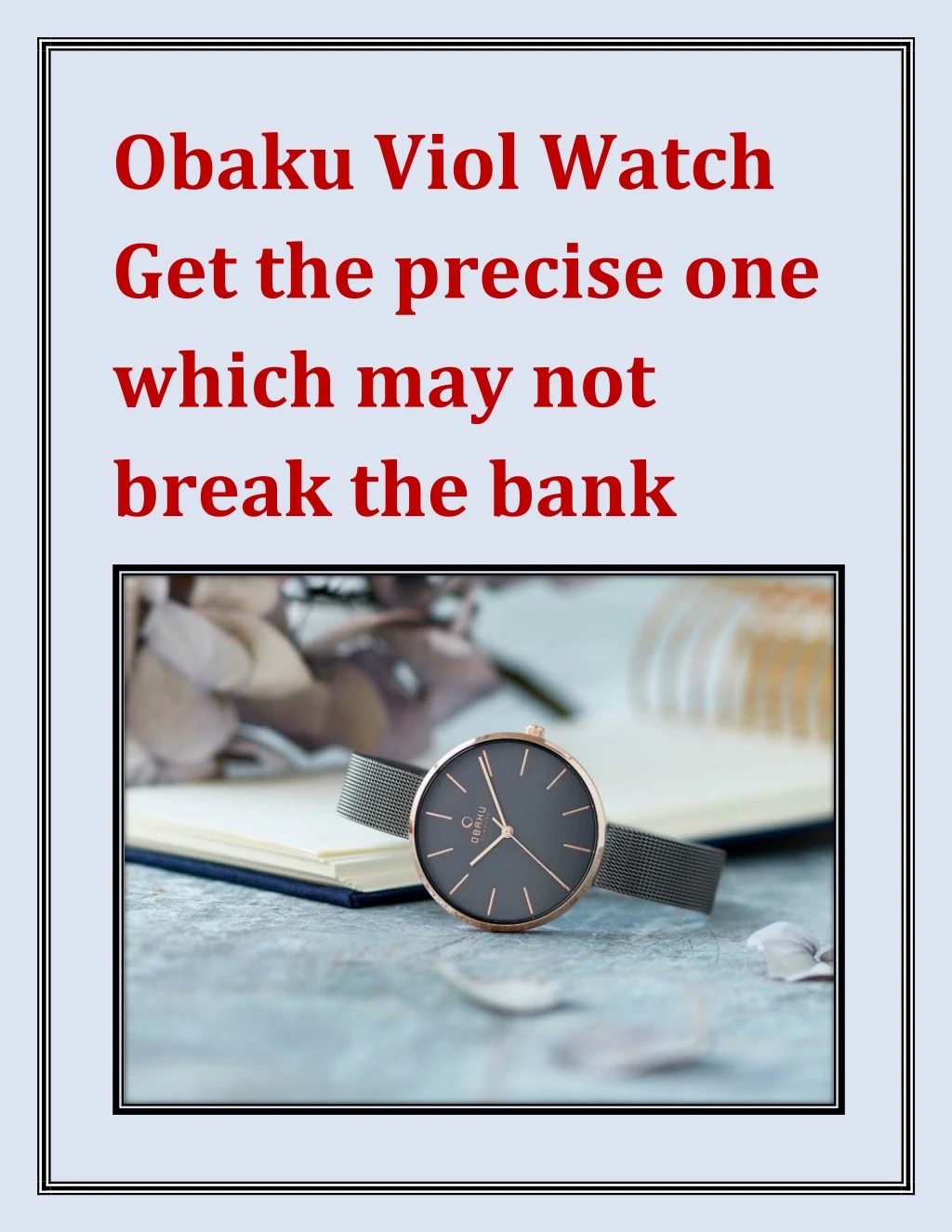 obaku viol watch get the precise one which