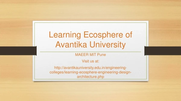 Learning Ecosphere of Avantika University | MAEER, MIT Pune