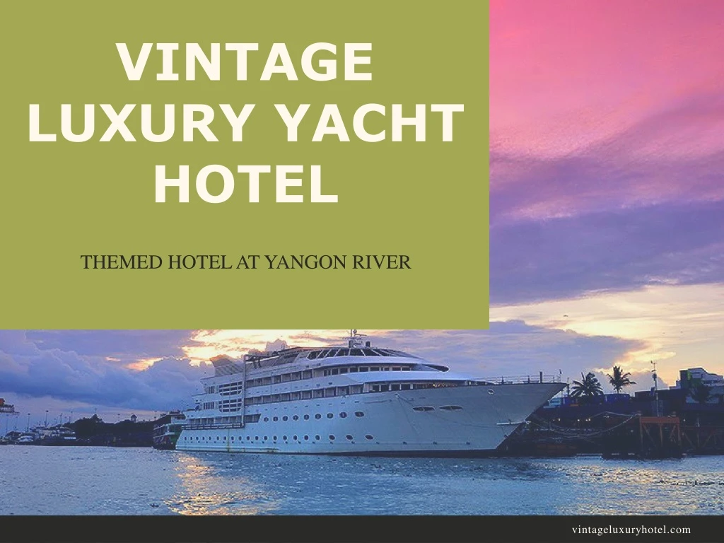 vintage luxury yacht hotel