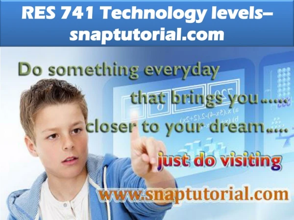 RES 741 Technology levels--snaptutorial.com