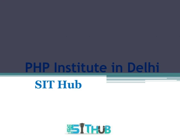 PHP Training in Delhi | PHP Course in Uttam Nagar | SIT Hub