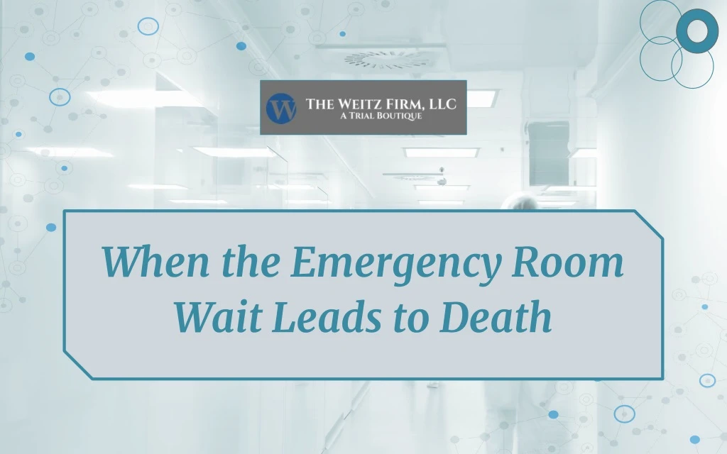 when the emergency room wait leads to death