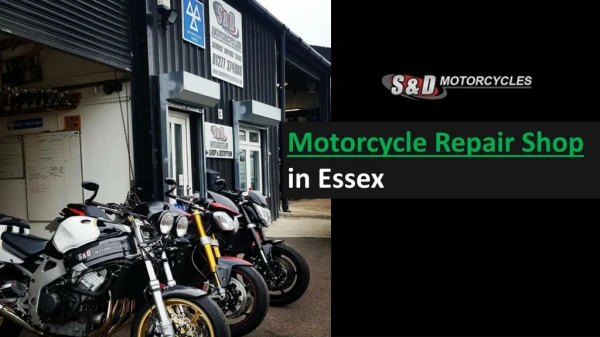 Motorcycle Repair shop in Essex.