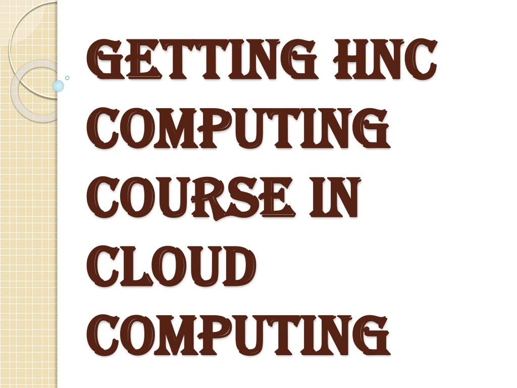 getting hnc computing course in cloud computing