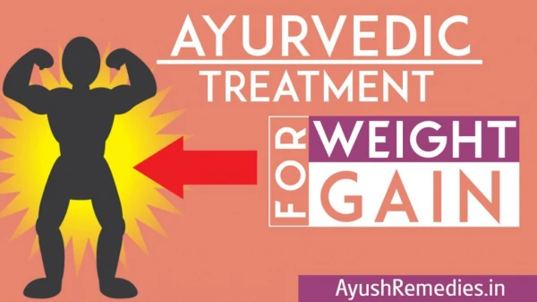 Ayurvedic Treatment to Gain Weight Naturally in [India]