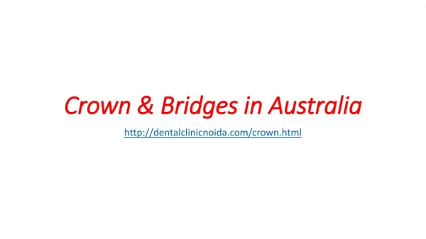 Crown & Bridges in Australia