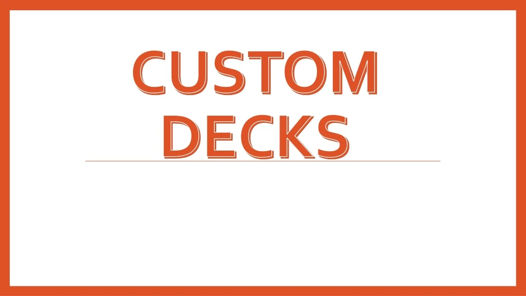 custom decks