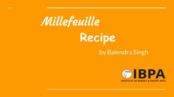 Millefeuille Recipe by Balendra Singh