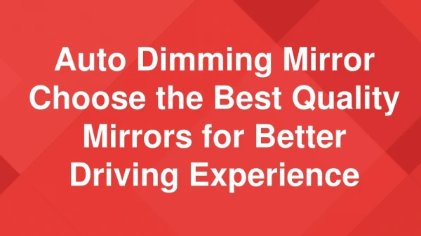 Auto Dimming Mirror Choose the Best Quality Mirrors for Better Driving Experience