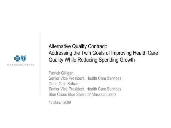 Alternative Quality Contract: Addressing the Twin Goals of Improving Health Care Quality While Reducing Spending Growth