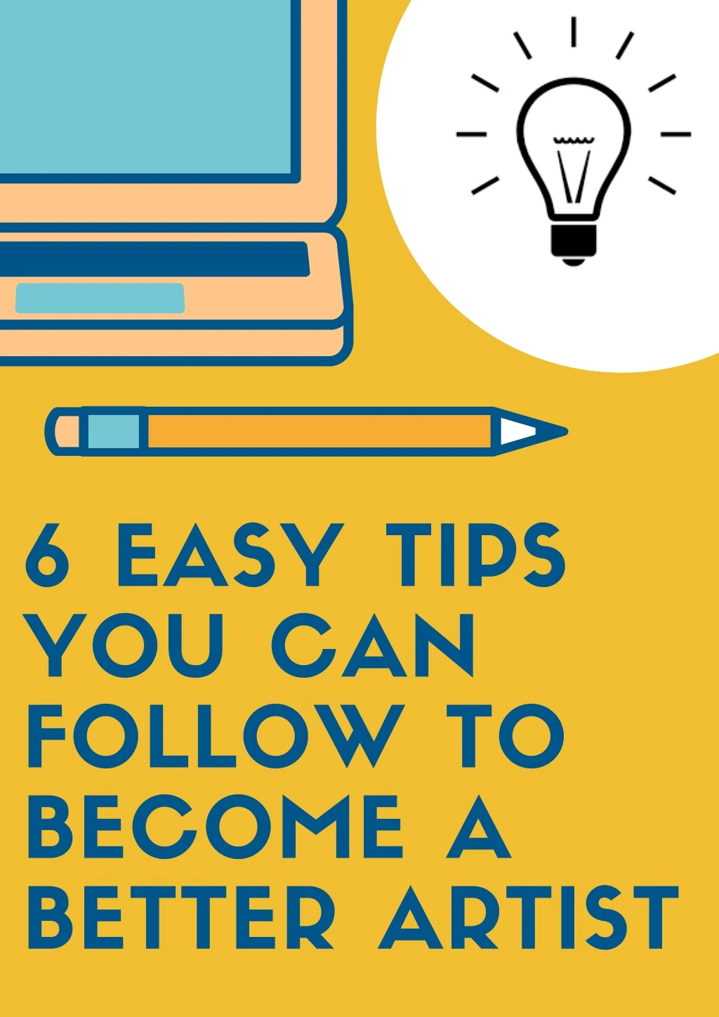 6 easy tips you can follow to become a better