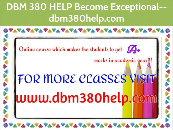 DBM 380 HELP Become Exceptional--dbm380help.com