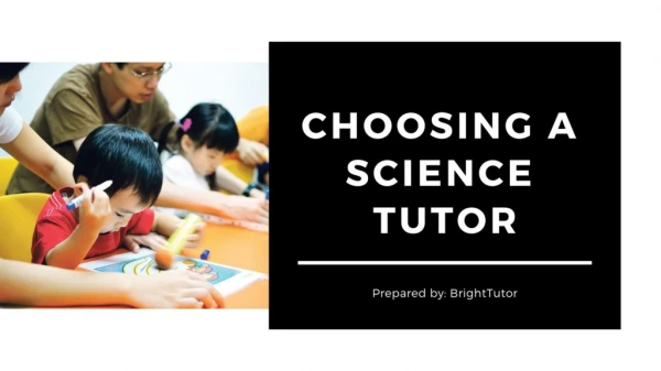 How To Choose A Science Tutor For Your Child