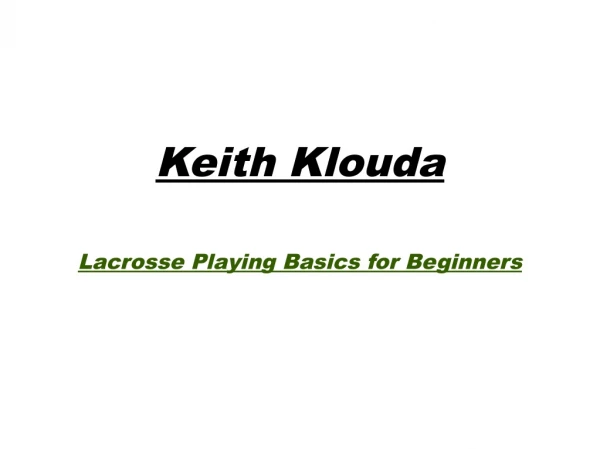Keith klouda lacrosse playing basics for beginners