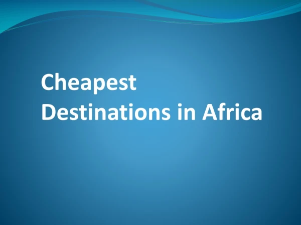 Cheapest Destinations in Africa