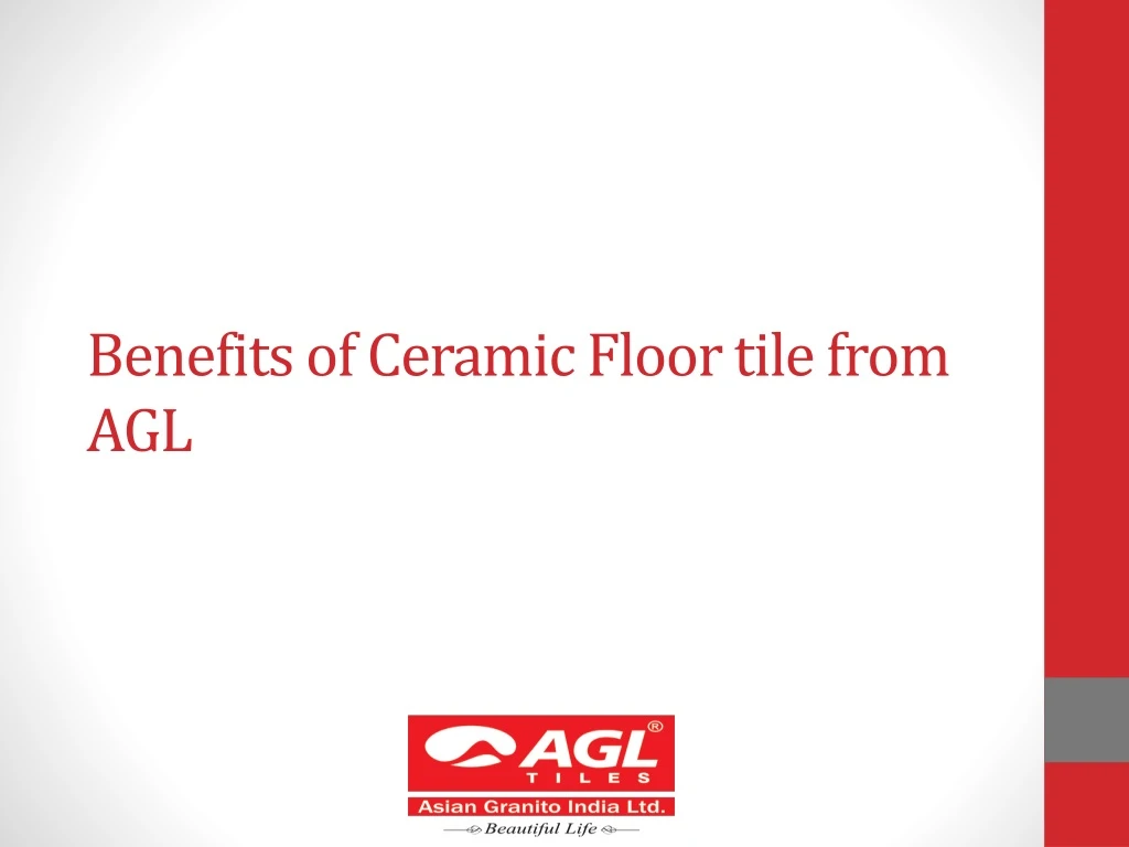 benefits of ceramic floor tile from agl