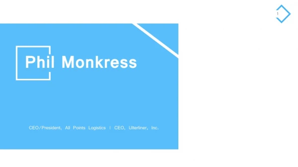 Phil Monkress - Worked as COO at All Points Logistics, Inc