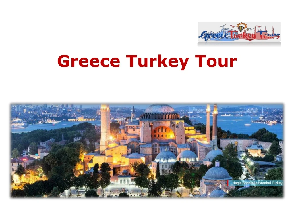 greece turkey tour