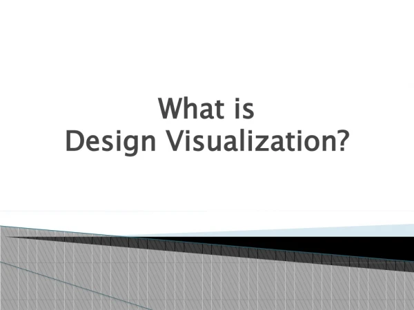 What is Design Visualization?