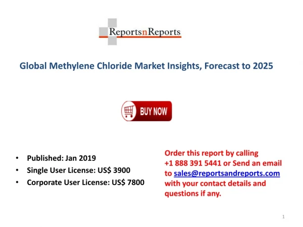Methylene Chloride Market - Segmented by Type, End-user and Region - Growth, Trends, and Forecast 2019-2025